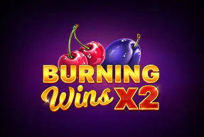 Burning Wins x 2