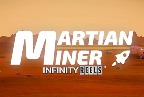Martian Miner Infinity Reels
